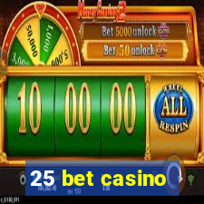 25 bet casino